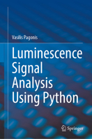 Luminescence Signal Analysis Using Python 3030967972 Book Cover