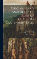 Originals and Analogues of Some of Chaucer's Canterbury Tales 1021412368 Book Cover