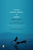 Finding George Orwell in Burma 0143037110 Book Cover