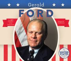 Gerald Ford: 38th President of the United States 168078093X Book Cover