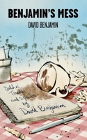Benjamin's Mess : Sketches, Tirades and Spoofs by David Benjamin B0FM8S11MX Book Cover