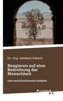 Reagieren auf eine Bedrohung der Menschheit: eine multifunktionale Aufgabe 3710351979 Book Cover