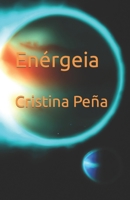 Enérgeia (Spanish Edition) B0C9SGWYV5 Book Cover