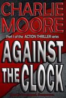 Against the Clock 149591108X Book Cover