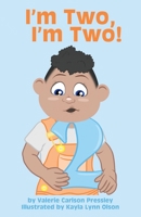 I'm Two, I'm Two! 1631320998 Book Cover