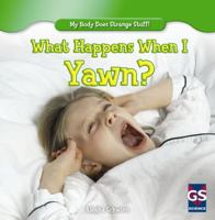 What Happens When I Yawn? 1433993570 Book Cover