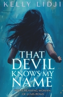 That Devil Knows My Name: The Screaming Lady Of Lums Pond B0BD2V552L Book Cover
