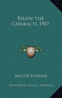 Below the Cataracts 1417977345 Book Cover