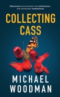 Collecting Cass: A dark, pulse-pounding psychological thriller with a killer twist 1739733886 Book Cover