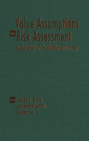 Value Assumptions in Risk Assessment: A Case Study of the Alachlor Controversy 0889202664 Book Cover