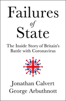 Failures of State: The Inside Story of Britain’s Battle with Coronavirus 0008430551 Book Cover