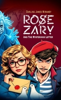 ROSE ZARY and The Mysterious Letter B0DXS2NJ3K Book Cover
