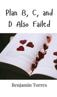 Plan B, C, and D Also Failed 9908001701 Book Cover