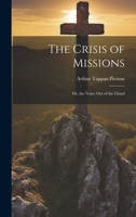 The Crisis of Missions: Or, the Voice Out of the Cloud 1020285524 Book Cover