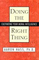 Doing the Right Thing: Cultivating Your Moral Intelligence 0671015125 Book Cover