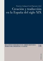 Creacion y Traduccion En La Espana del Siglo XIX 3034320035 Book Cover