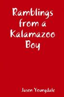Ramblings from a Kalamazoo Boy 1387744003 Book Cover