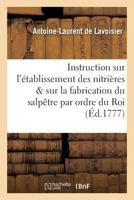 Instruction sur l'établissement des nitrières et sur la fabrication du salpêtre 2019314193 Book Cover