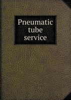 Pneumatic Tube Service 551865961X Book Cover