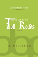 What's Left Of The Toll Roads 0359613772 Book Cover