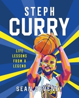 Steph Curry: Life Lessons from a Legend 1250287944 Book Cover