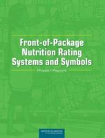 Front-Of-Package Nutrition Rating Systems and Symbols: Phase I Report 0309158273 Book Cover