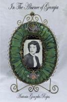 In The Absence of Georgia 1425941753 Book Cover