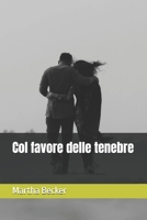 Col favore delle tenebre (Romance d'Autore) (Italian Edition) B0D95K6VHN Book Cover