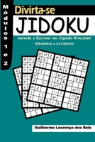 Jidoku - Módulos 1 e 2: Aprenda a escrever em Japonês brincando! Hiragana e Katakana B08P1CX9H7 Book Cover