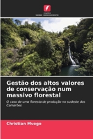 Gestão dos altos valores de conservação num massivo florestal (Portuguese Edition) 620982806X Book Cover