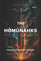 The Hòmùnahks: Treason and Gryckssel's Calamity B0F9VMQ1D4 Book Cover