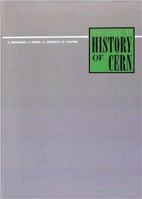 History of CERN, II: Volume II - Building and Running the Laboratory, 1954-1965 0444882073 Book Cover