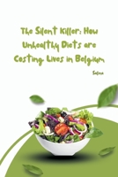 The Silent Killer: How Unhealthy Diets are Costing Lives in Belgium 3384255925 Book Cover