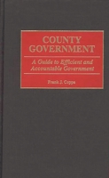 County Government: A Guide to Efficient and Accountable Government 0275968294 Book Cover