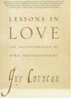 Lessons In Love: The Transformation of Spirit Through Intimacy 0805063978 Book Cover