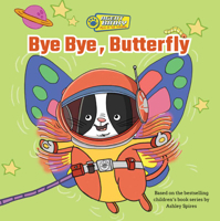 Bye Bye, Butterfly (Agent Binky: Pets of the Universe) 152531257X Book Cover