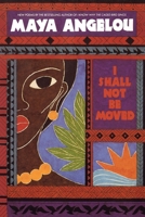 I Shall Not Be Moved 0679457089 Book Cover