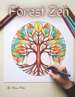 Forest Zen: An Enchanted Tree Mandalas Coloring Odyssey B0CKN46DRJ Book Cover