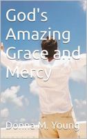 God's Amazing Grace and Mercy: A Journey Into Divine Connection (Growing in Jesus) 1947143271 Book Cover