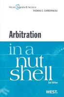 Arbitration in a Nutshell (Nutshell Series) 0314276157 Book Cover