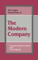 The Legal Framework of the Modern Company (Legal Framework) 0714642886 Book Cover