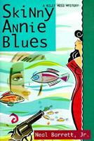 Skinny Annie Blues (Wiley Moss, #3) 157566058X Book Cover