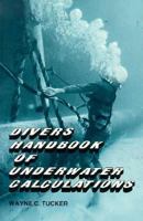 Diver's Handbook of Underwater Calculations 0870332546 Book Cover
