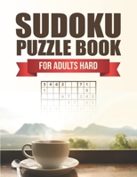Sudoku puzzle book for adults hard: Hard sudoku puzzle books for adults large print with solutions B08WV3Y54Q Book Cover