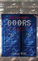 Behind Colorful Doors 1530557879 Book Cover