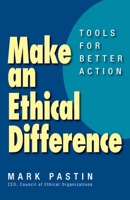Make an Ethical Difference: Tools for Better Action 1609949110 Book Cover