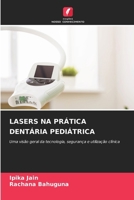 Lasers Na Prática Dentária Pediátrica (Portuguese Edition) 6209756751 Book Cover