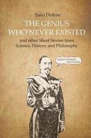 The Genius Who Never Existed and other Short Stories from Science, History and Philosophy 9619407083 Book Cover