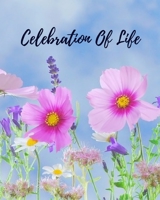 Celebration Of Life: Memorial Guest Book, Funeral Guest Book, Registration Book, Condolence Book, Celebration Of Life Remembrance Book, Contemporary Matte Finish, Paperback 1691044059 Book Cover