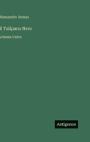 Il Tulipano Nero: Volume Unico (Italian Edition) 3566073830 Book Cover